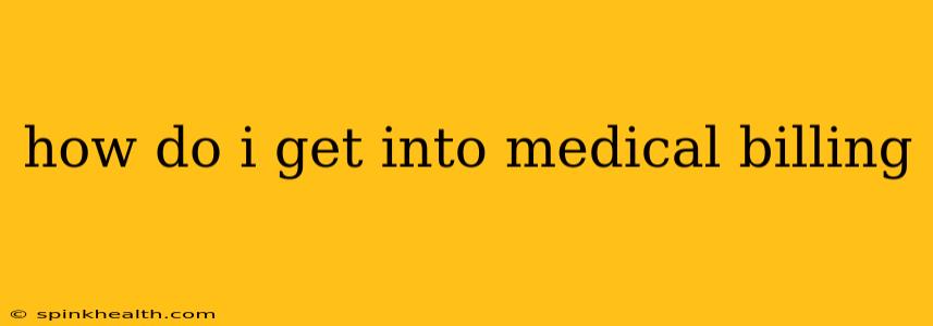 how do i get into medical billing