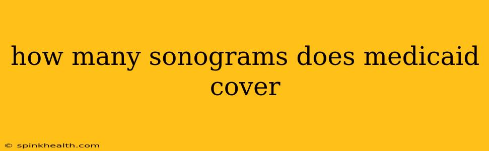 how many sonograms does medicaid cover