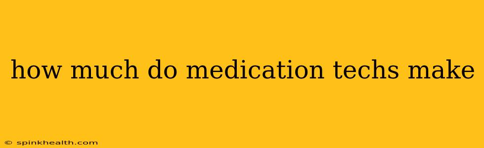 how much do medication techs make