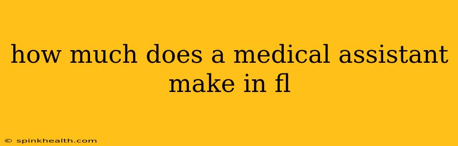 how much does a medical assistant make in fl