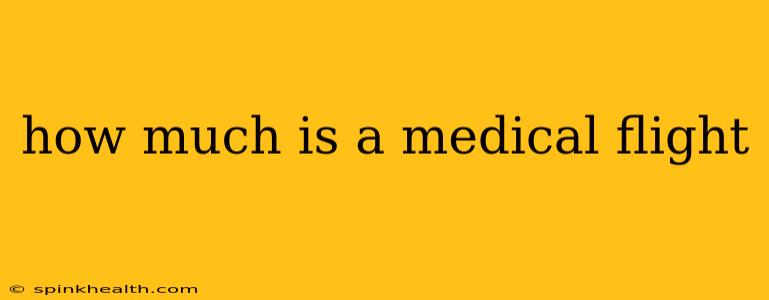 how much is a medical flight