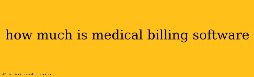 how much is medical billing software