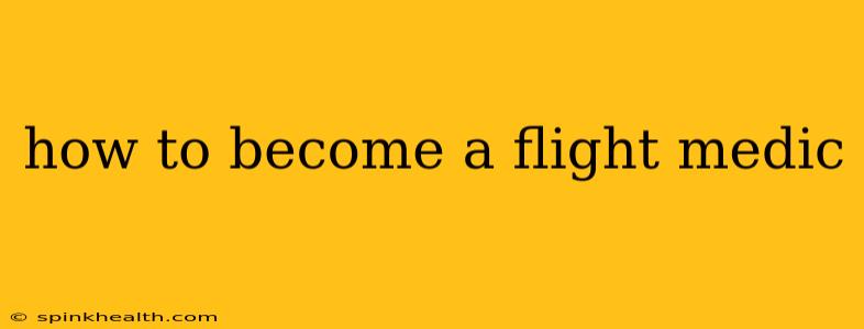how to become a flight medic