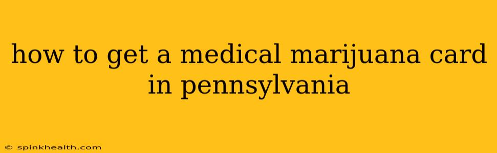 how to get a medical marijuana card in pennsylvania