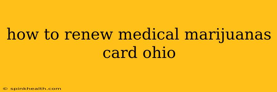 how to renew medical marijuanas card ohio