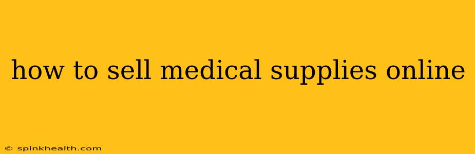 how to sell medical supplies online