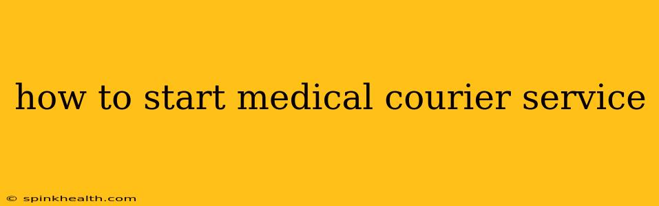 how to start medical courier service