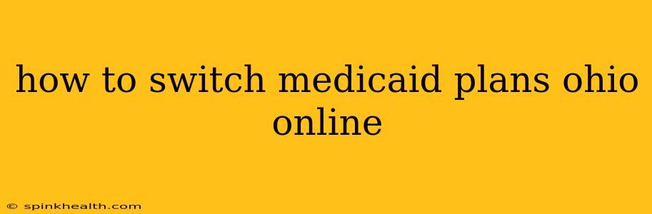how to switch medicaid plans ohio online