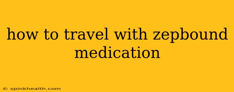 how to travel with zepbound medication