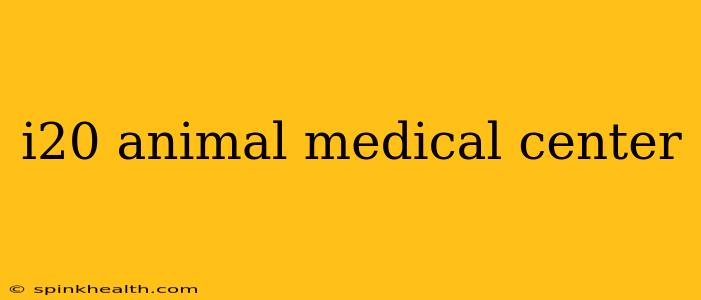 i20 animal medical center