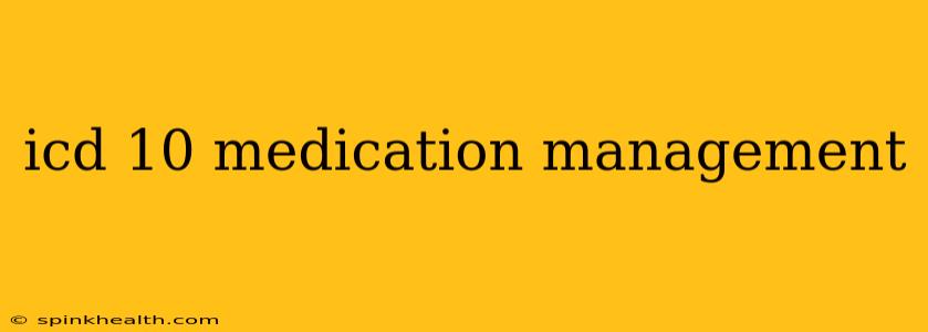 icd 10 medication management