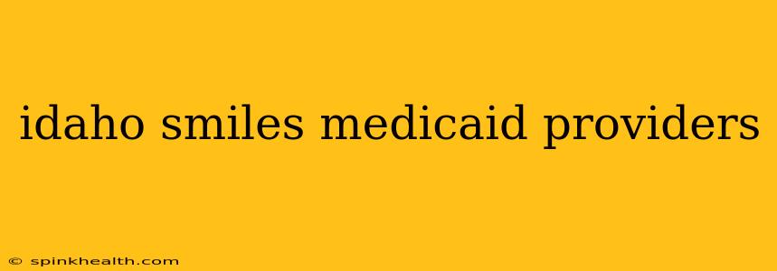 idaho smiles medicaid providers