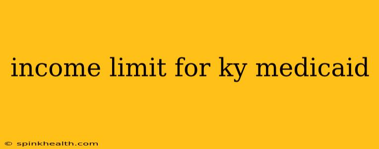 income limit for ky medicaid