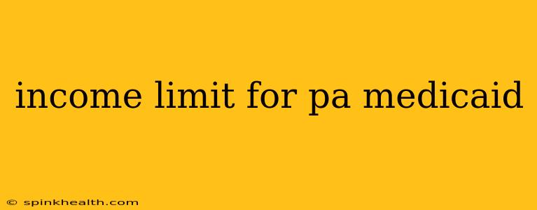 income limit for pa medicaid