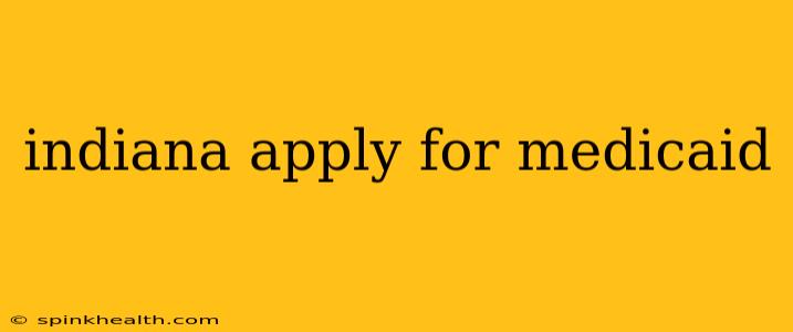 indiana apply for medicaid