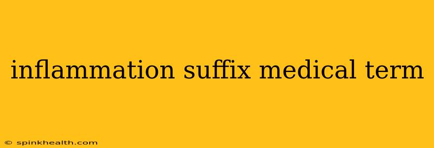 inflammation suffix medical term