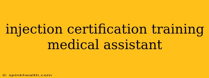 injection certification training medical assistant