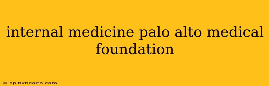 internal medicine palo alto medical foundation