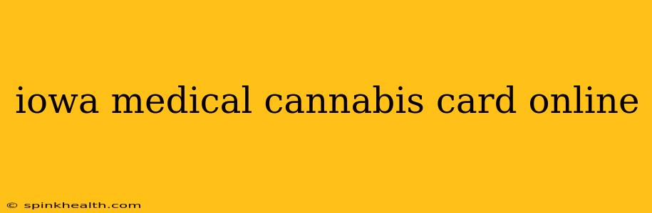 iowa medical cannabis card online