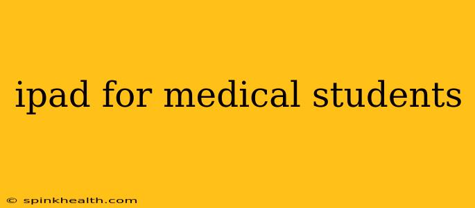 ipad for medical students