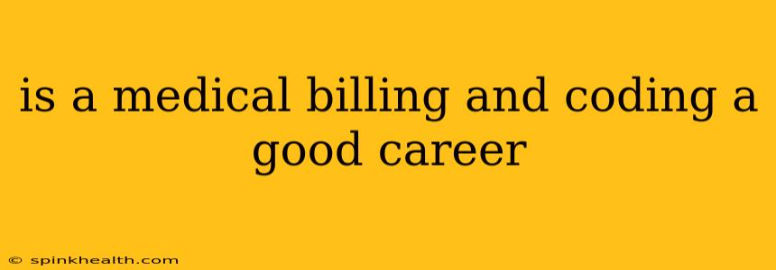 is a medical billing and coding a good career