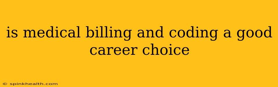 is medical billing and coding a good career choice