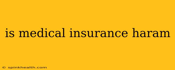 is medical insurance haram