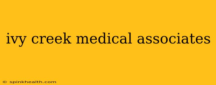 ivy creek medical associates