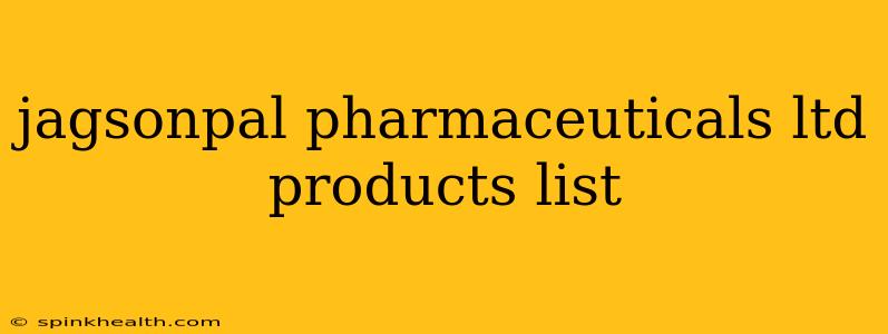 jagsonpal pharmaceuticals ltd products list