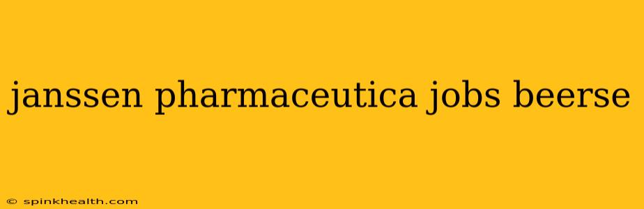 janssen pharmaceutica jobs beerse