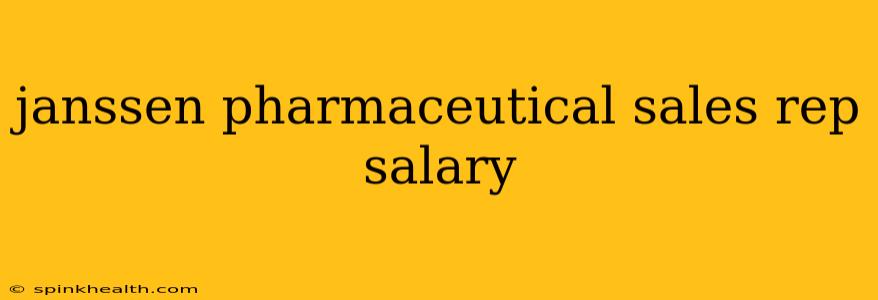 janssen pharmaceutical sales rep salary