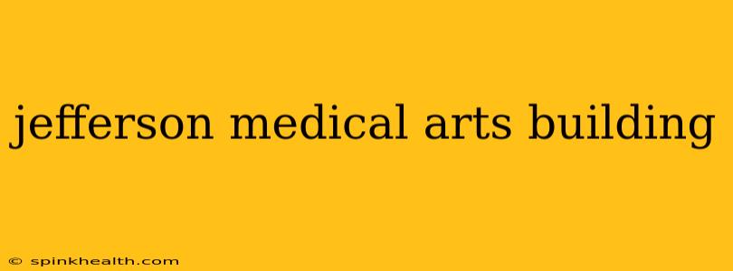 jefferson medical arts building