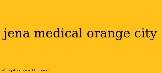jena medical orange city