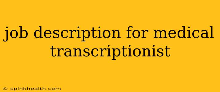 job description for medical transcriptionist