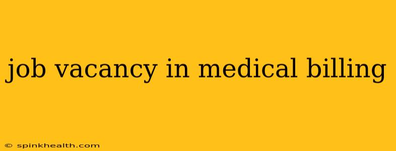 job vacancy in medical billing