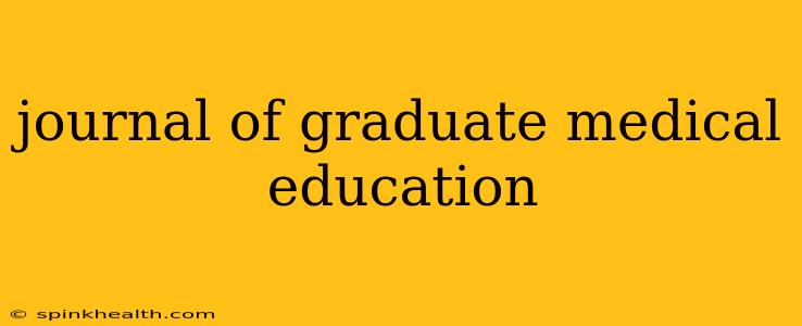 journal of graduate medical education