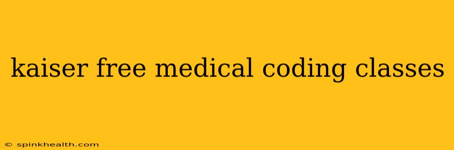 kaiser free medical coding classes