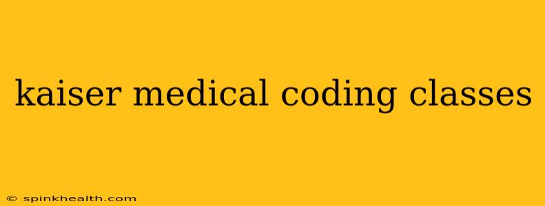 kaiser medical coding classes