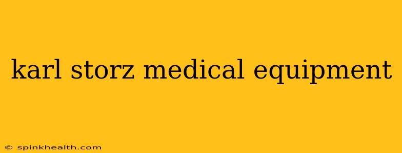 karl storz medical equipment