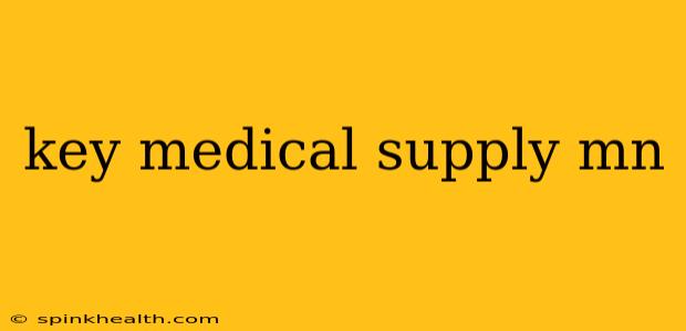 key medical supply mn