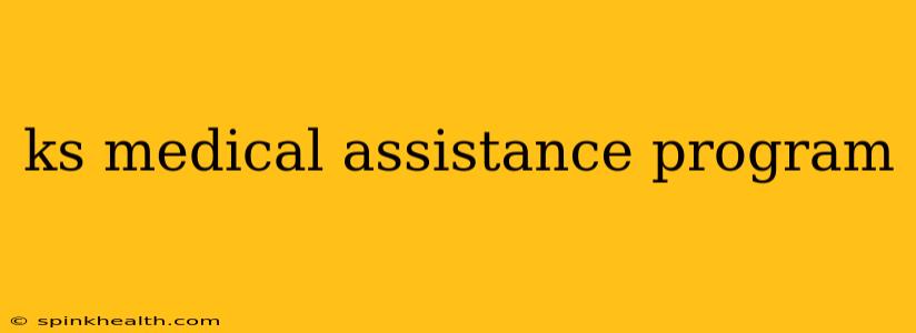 ks medical assistance program