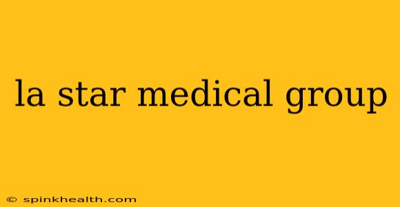 la star medical group