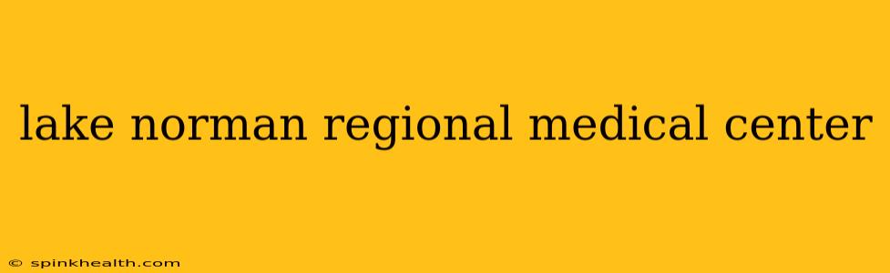lake norman regional medical center