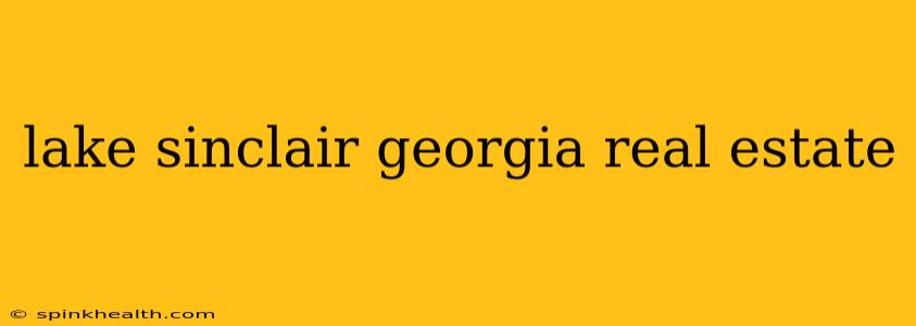 lake sinclair georgia real estate