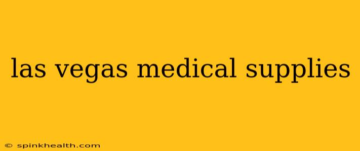 las vegas medical supplies