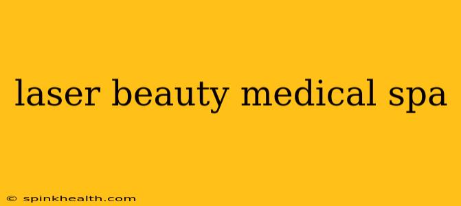 laser beauty medical spa