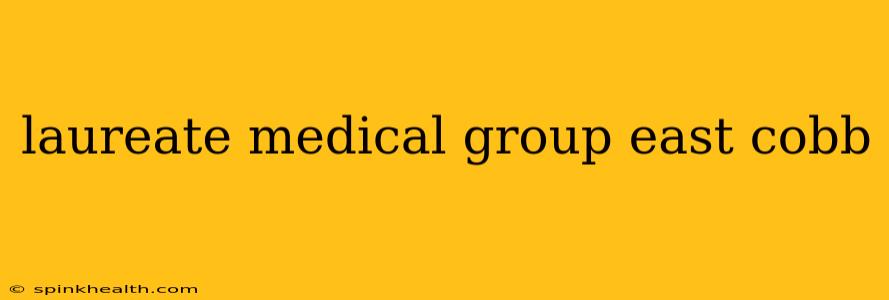 laureate medical group east cobb