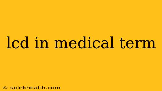 lcd in medical term
