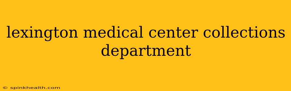 lexington medical center collections department