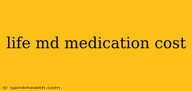 life md medication cost